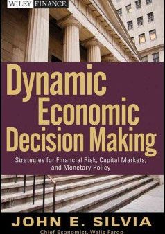 DYNAMIC ECONOMIC DECISION MAKING: STRATEGIES FOR FINANCIAL R For Cheap