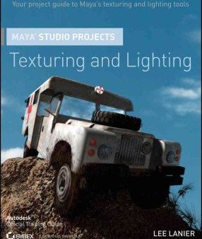 MAYA STUDIO PROJECTS: TEXTURING AND LIGHTING Discount