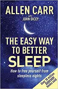 Allen Carr S Easy Way To Better Sleep : How to Free Yourself from Sleepless Nights For Sale