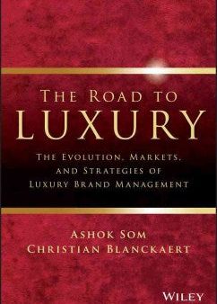 THE ROAD TO LUXURY: THE EVOLUTION MARKETS & STRATEGIES OF LU on Sale