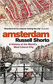 Amsterdam - A History Of The World S Most Liberal City For Sale