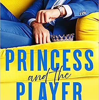 Princess and the Player  (Strangers in Love) Online