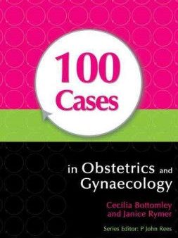 100 CASES IN OBSTETRICS &  GYNAECOLOGY Fashion