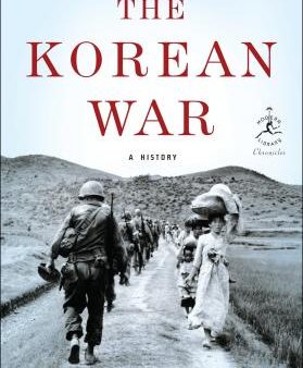 The Korean War - A History (Modern Library Chronicles) (Reprint) Online Sale