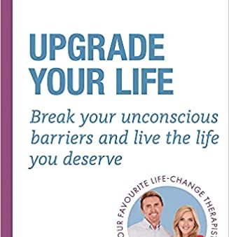 Upgrade Your Life: Break your unconscious barriers and live the life you deserve Hot on Sale