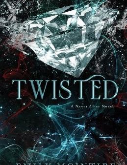 Twisted  (The Never After) Online Sale