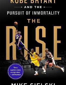 The Rise : Kobe Bryant and the Pursuit of Immortality Fashion