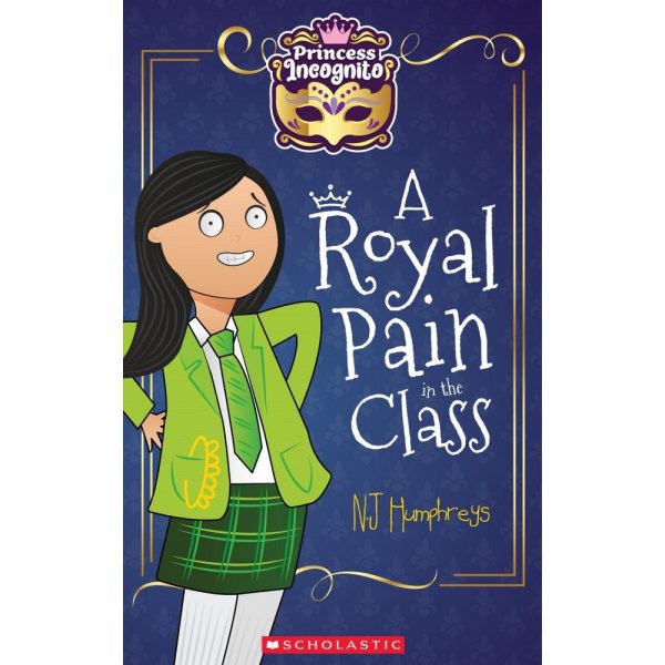 Princess Incognito #1: A Royal Pain in the Class Online now