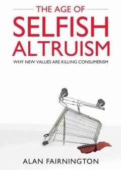 THE AGE OF SELFISH ALTRUISM Cheap