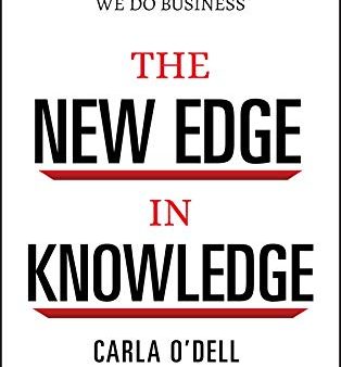 The New Edge in Knowledge - How Knowledge Management Is Changing the Way We Do Business Discount