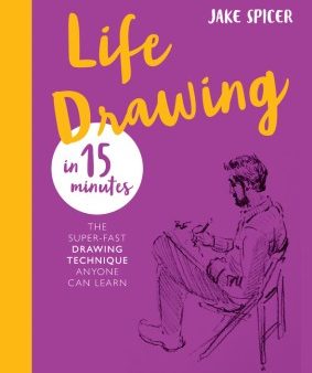 Life Drawing In 15 Minutes : The Super-fast Drawing Technique Anyone Can Learn For Sale