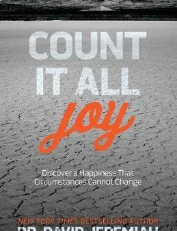 Count It All Joy : Discover a Happiness That Circumstances Cannot Change Online now