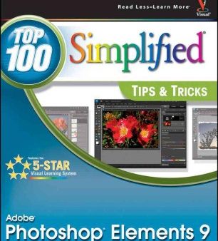 PHOTOSHOP ELEMENTS 9: TOP 100SIMPLIFIED TIPS AND TRICKS Online Hot Sale