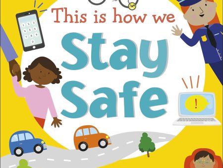 This Is How We: Stay Safe (Dk First Skills For Preschool) Cheap