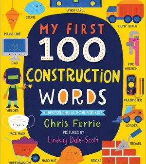 My First 100 Construction Words  (My First STEAM Words) (BRDBK) Online