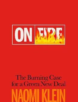 On Fire: The (Burning) Case For A Green New Deal on Sale