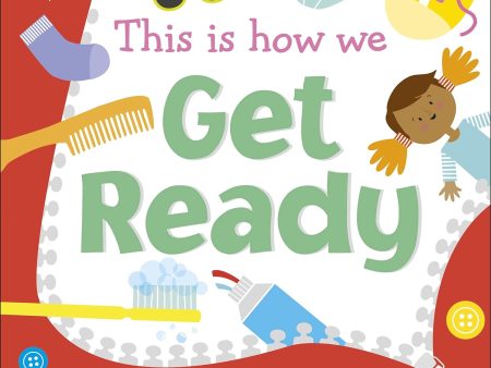 This Is How We: Get Ready (Dk First Skills For Preschool) Supply