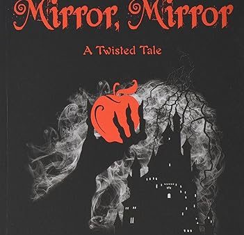 DISNEY A TWISTED TALE: MIRROR, MIRROR (SNOW WHITE) For Cheap