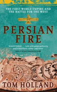 Persian Fire : The First World Empire, Battle for the West -  Magisterial  Books of the Year, Independent Discount