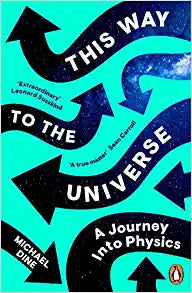 This Way to the Universe : A Journey into Physics Sale