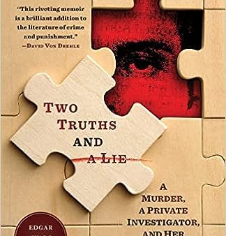 Two Truths and a Lie - A Murder, a Private Investigator, and Her Search for Justice Online now