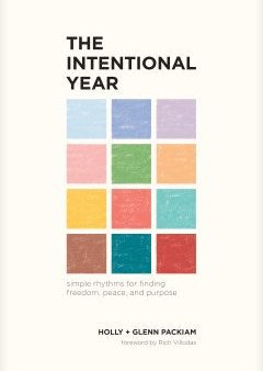 The Intentional Year: Simple Rhythms for Finding Freedom, Peace, and Purpose Cheap