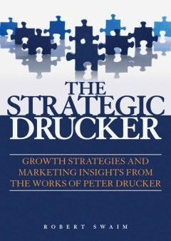 THE STRATEGIC DRUCKER: GROWTHSTRATEGIES AND MARKETING INSIG Supply