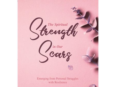 The Spiritual Strength In Our Scars Cheap