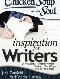 Chicken Soup For The Soul: Inspiration For Writers For Cheap