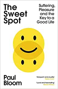 The Sweet Spot: Suffering, Pleasure and the Key to a Good Life Cheap