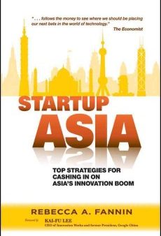 STARTUP ASIA: TOP STRATEGIES FOR CASHING IN ON THE ASIAN For Sale