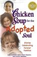 Chicken Soup for the Adopted Soul : Stories Celebrating Forever Families Hot on Sale