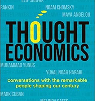 Thought Economics : Conversations with the Remarkable People Shaping Our Century Sale