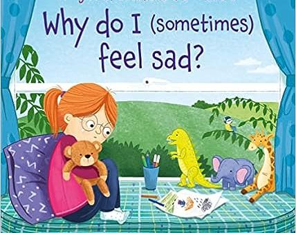 Why Do I (Sometimes) Feel Sad? (Very First Questions And Answers) Hot on Sale