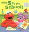 S Is for School!  (Sesame Street Board Books) (LTF BRDBK) on Sale