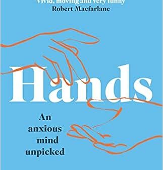 Hands:An Anxious Mind Unpicked Online Hot Sale