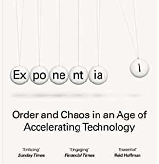 Exponential : Order and Chaos in an Age of Accelerating Technology Online Hot Sale