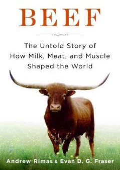 BEEF: THE UNTOLD STORY OF HOWMILK,MEAT AND MUSCLE SHAPED TH Cheap