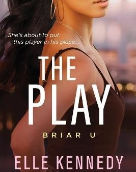 The Play (Briar U #3) For Discount