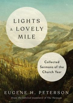 Lights a Lovely Mile: Collected Sermons of the Church Year For Discount