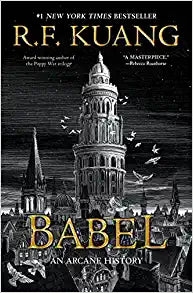 Babel - Or the Necessity of Violence: an Arcane History of the Oxford Translators Revolution For Sale