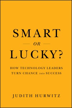 SMART OR LUCKY? HOW TECHNOLOGY LEADERS TURN CHANCE INTO SUCC on Sale