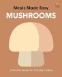 Meals Made Easy: Mushrooms For Discount