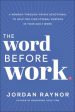 The Word Before Work: A Monday-Through-Friday Devotional to Help You Find Eternal Purpose in Your Daily Work on Sale