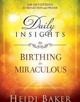 Daily Insights To Birthing The Miraculous: 100 Devotions Fashion