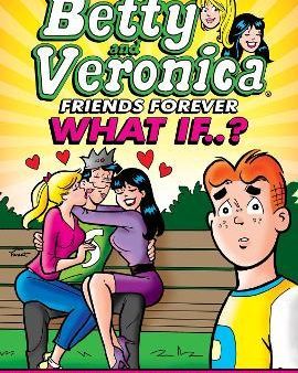 Betty & Veronica Friends Forever - What If (Betty & Veronica: What If) Cheap