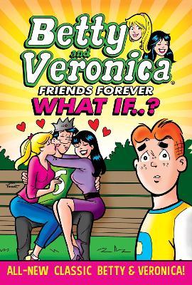 Betty & Veronica Friends Forever - What If (Betty & Veronica: What If) Cheap