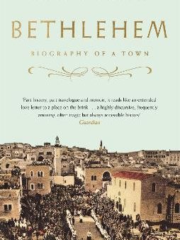 Bethlehem- Biography Of A Town For Discount