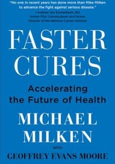 Faster Cures : Accelerating the Future of Health For Sale