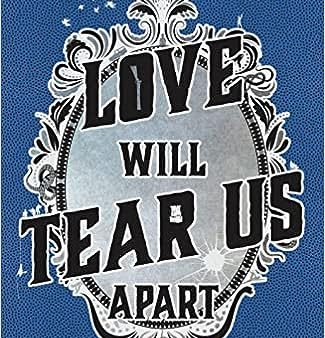 Love Will Tear Us Apart on Sale